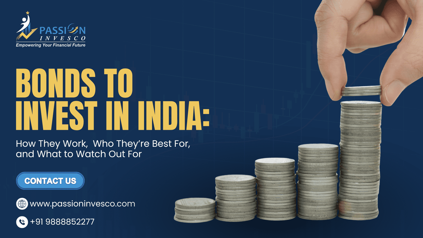 Bonds to Invest in India: How They Work, Who They’re Best For, and What to Watch Out For