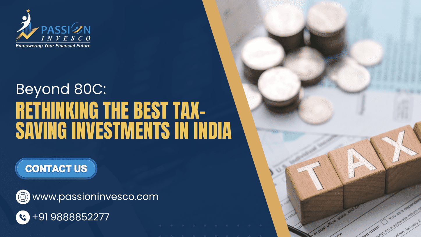 Beyond 80C: Rethinking the Best Tax-Saving Investments in India